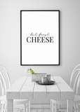 But First Cheese Print - Printy