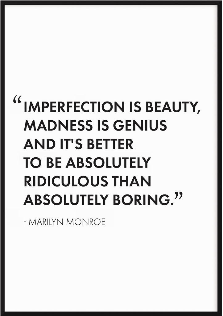 imperfection is beauty madness is genius background